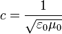 c=frac {1} {sqrt{varepsilon_0mu_0}}